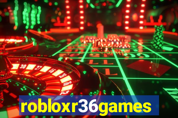 robloxr36games