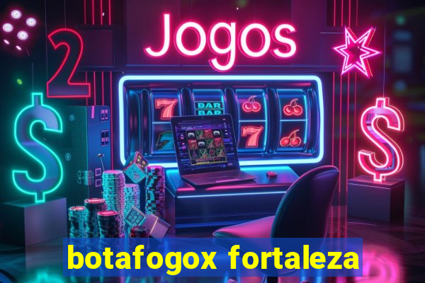 botafogox fortaleza