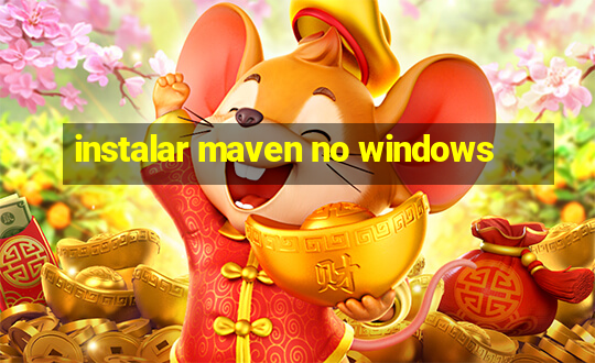 instalar maven no windows