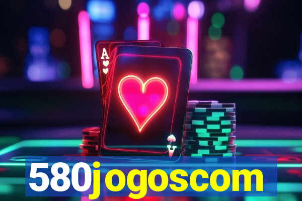 580jogoscom