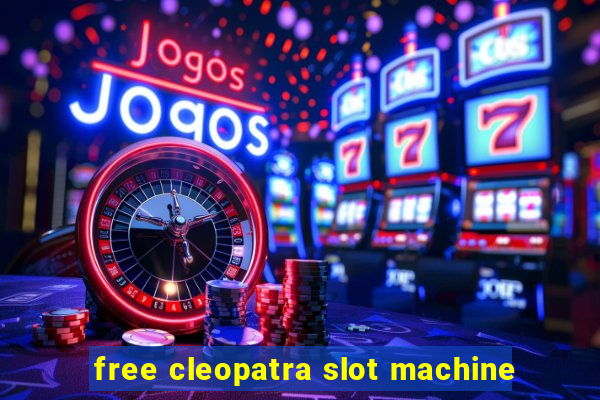 free cleopatra slot machine