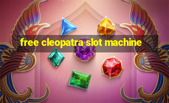 free cleopatra slot machine