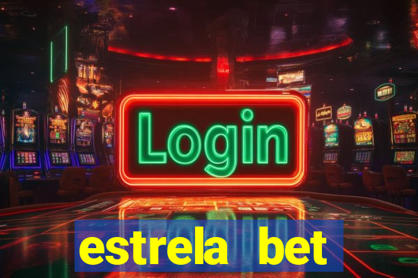 estrela bet dep贸sito m铆nimo