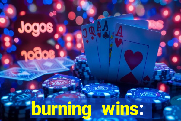 burning wins: classic 5 lines slot recension