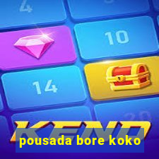 pousada bore koko