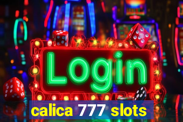 calica 777 slots