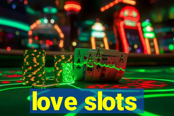 love slots