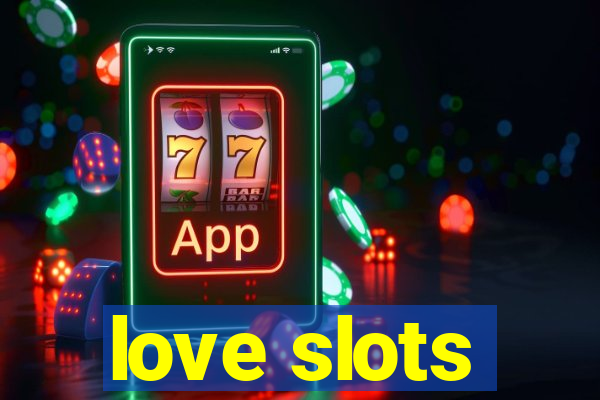 love slots