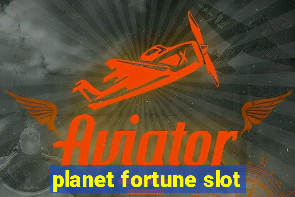 planet fortune slot