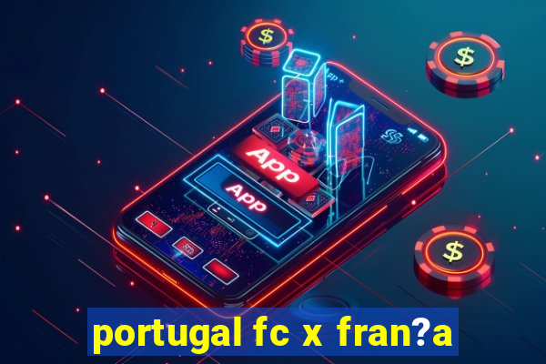 portugal fc x fran?a