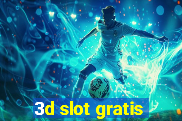 3d slot gratis