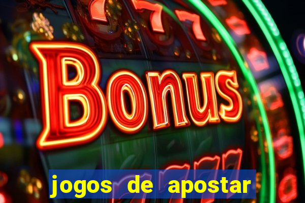 jogos de apostar dinheiro de verdade