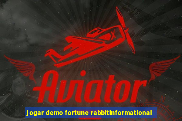 jogar demo fortune rabbitInformational