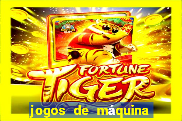 jogos de máquina ca?a níquel