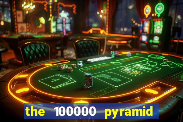 the 100000 pyramid slot review