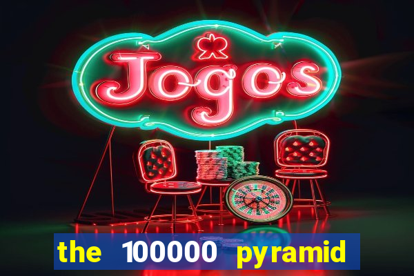 the 100000 pyramid slot review