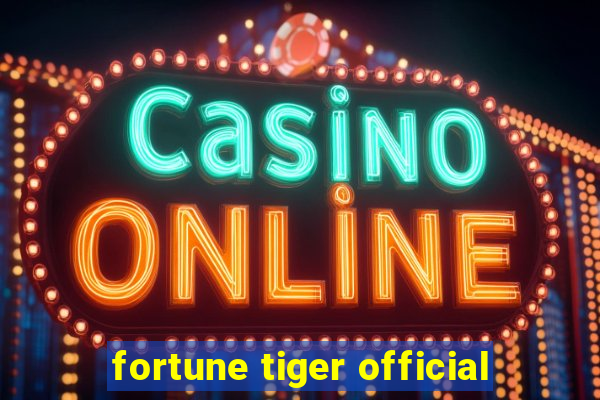 fortune tiger official