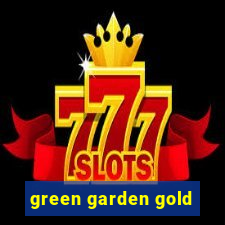 green garden gold