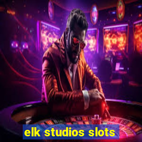 elk studios slots