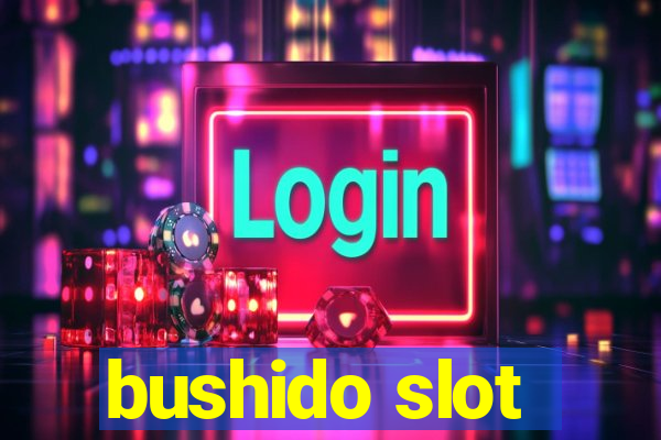 bushido slot