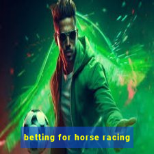 betting for horse racing