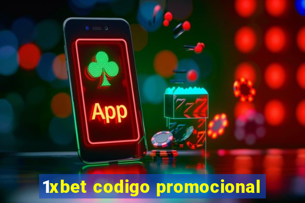 1xbet codigo promocional