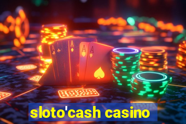 sloto'cash casino