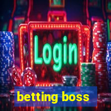 betting boss