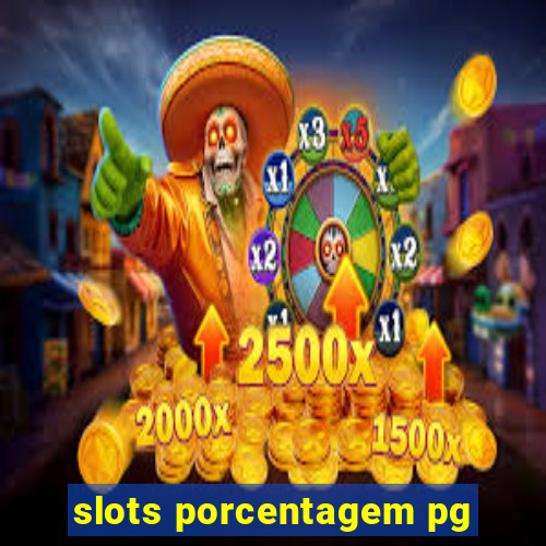 slots porcentagem pg