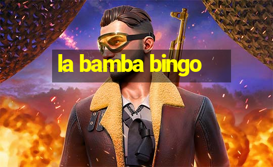 la bamba bingo