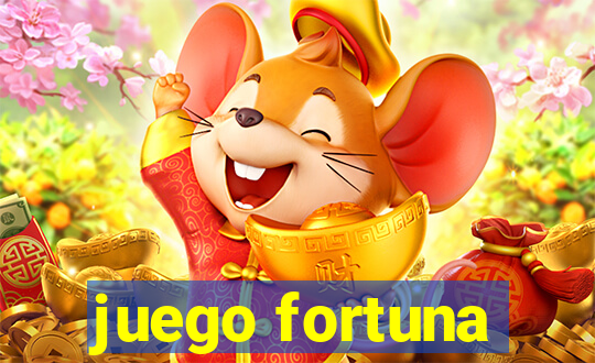 juego fortuna