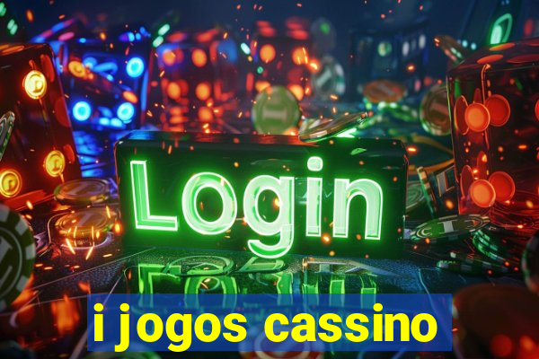 i jogos cassino