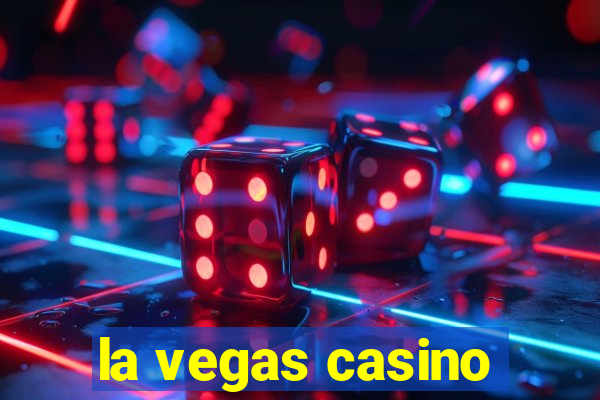 la vegas casino