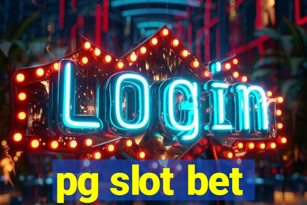 pg slot bet