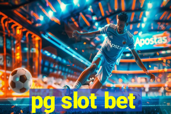 pg slot bet