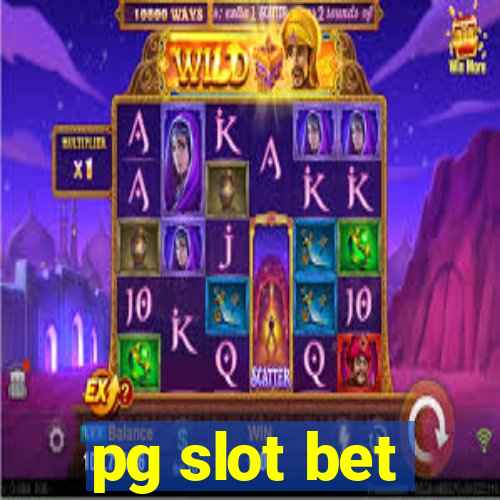 pg slot bet