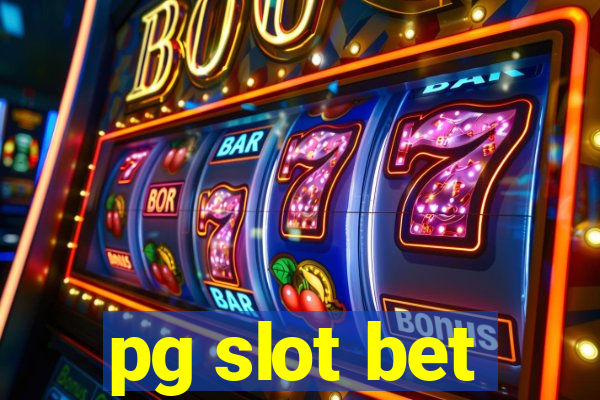 pg slot bet