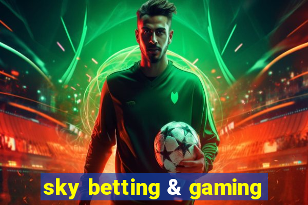 sky betting & gaming