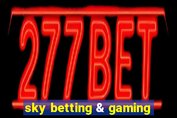 sky betting & gaming