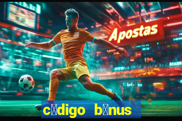 c贸digo b么nus bet365 primeiro dep贸sito