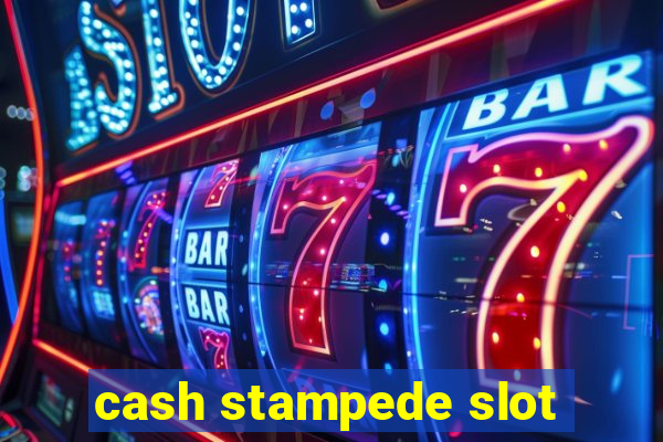 cash stampede slot