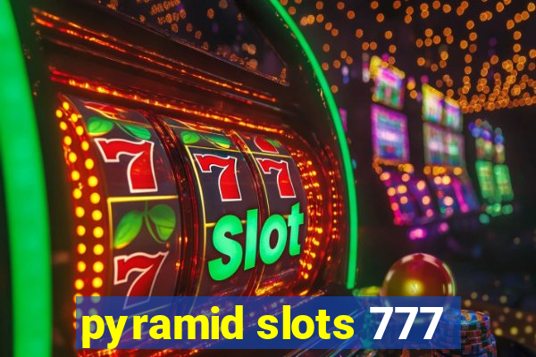 pyramid slots 777