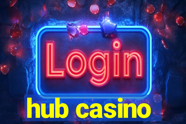 hub casino