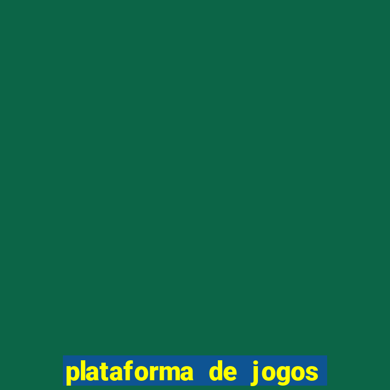 plataforma de jogos de aposta para ganhar dinheiro