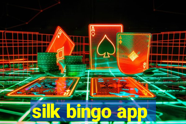 silk bingo app