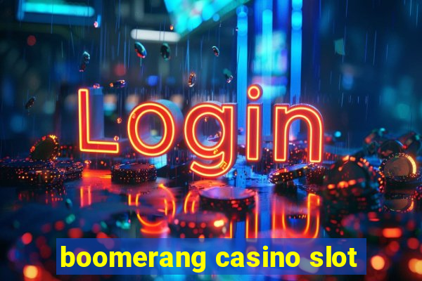 boomerang casino slot