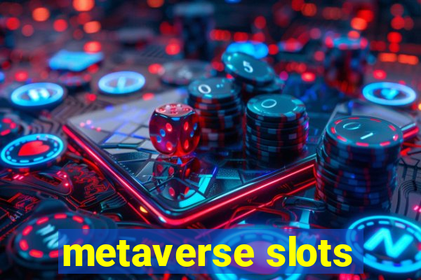 metaverse slots