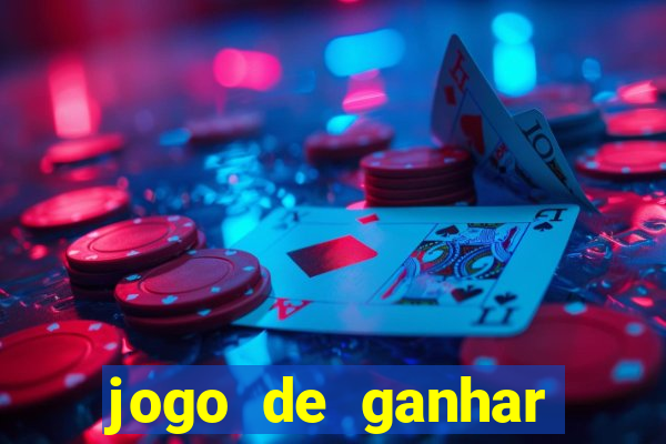 jogo de ganhar muito dinheiro