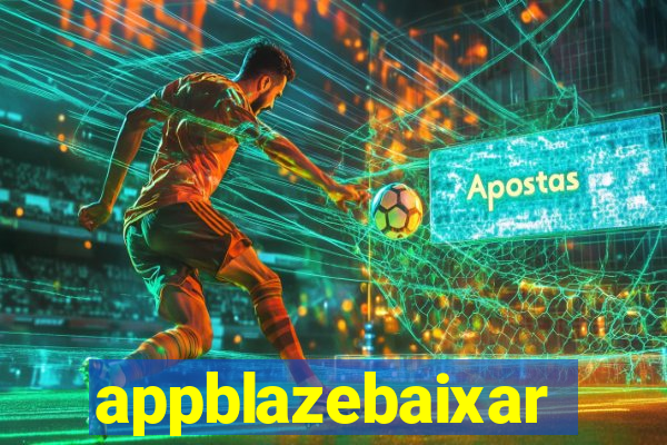 appblazebaixar