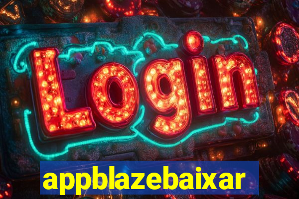 appblazebaixar